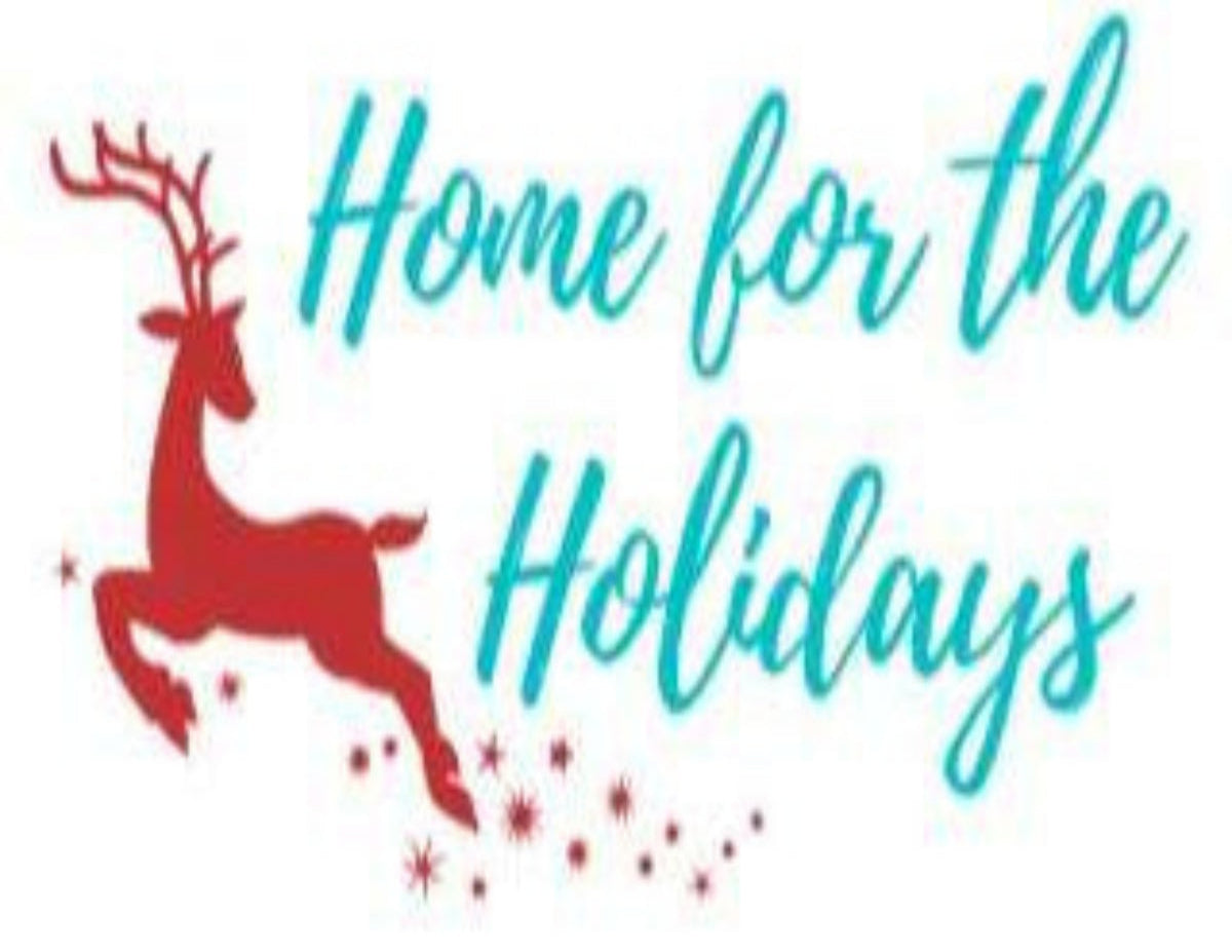 A festive graphic with the phrase 'Home for the Holidays' in teal script and a red reindeer silhouette on a white background.